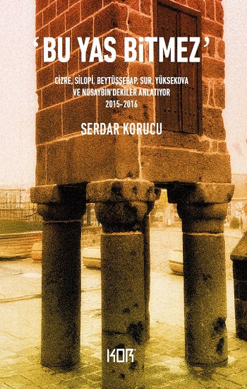 Bu Yas Bitmez – Serdar Korucu – Kor Kitap – kitap kapağı