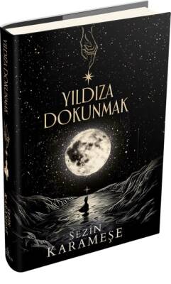 Yıldıza Dokunmak 1 (Ciltli) – Sezin Karameşe – Ephesus Yayınları – kitap kapağı