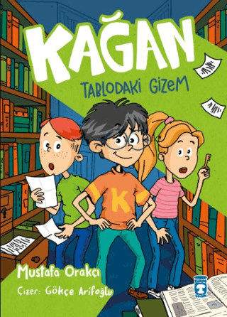 Kağan - Tablodaki Gizem – Mustafa Orakçı – Timaş Çocuk – kitap kapağı