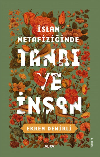 İslam Metafiziğinde Tanrı Ve İnsan – Ekrem Demirli – Alfa Yayınları – kitap kapağı