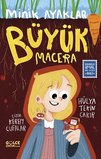 Minik Ayaklar Büyük Macera – Hülya Tekin Çakır – Gülce Kitap – kitap kapağı