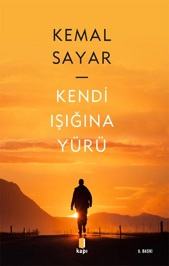 Kendi Işığına Yürü – Kemal Sayar – Kapı Yayınları – kitap kapağı