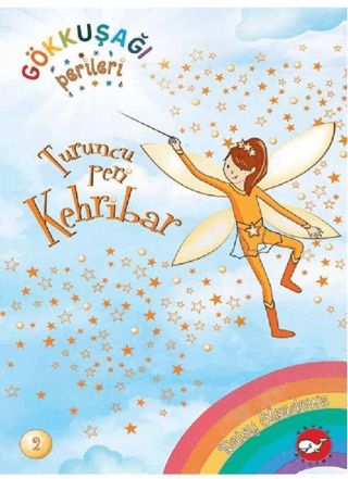 Gökkuşağı Perileri 2 - Turuncu Peri Kehribar – Daisy Meadows – Beyaz Balina Yayınları – kitap kapağı