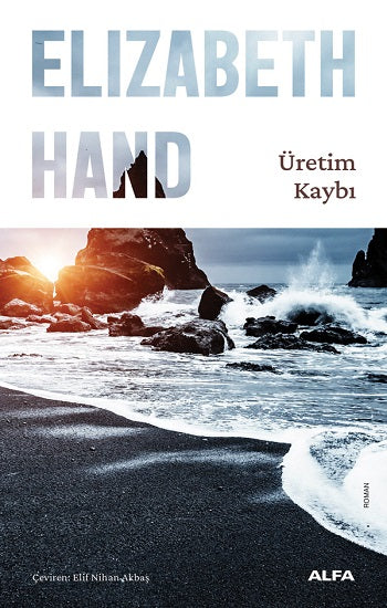 Üretim Kaybı – Elizabeth Hand – Alfa Yayınları – kitap kapağı