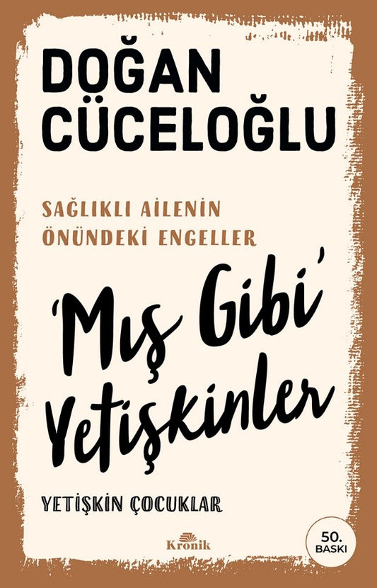 Mış Gibi Yetişkinler – Doğan Cüceloğlu – Kronik Kitap – kitap kapağı