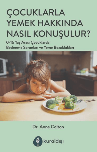 Çocuklarla Yemek Hakkında Nasıl Konuşulur? – Anna Colton – Kuraldışı Yayınevi – kitap kapağı