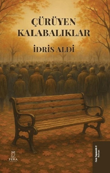Çürüyen Kalabalıklar – İdris Aldi – Fera Yayıncılık – kitap kapağı