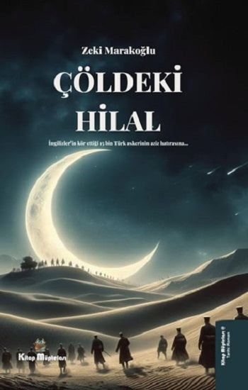 Çöldeki Hilal – Zeki Marakoğlu – Kitap Müptelası Yayınları – kitap kapağı