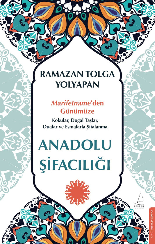 Anadolu Şifacılığı – Ramazan Tolga Yolyapan – Destek Yayınları – kitap kapağı