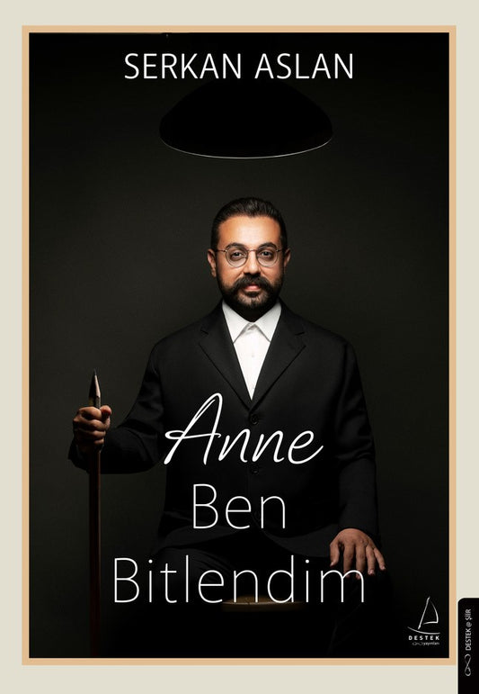 Anne Ben Bitlendim – Serkan Aslan – Destek Yayınları – kitap kapağı