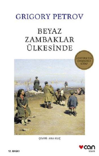 Beyaz Zambaklar Ülkesinde – Grigory Petrov – Can Yayınları – kitap kapağı