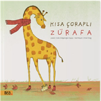 Kısa Çoraplı Zürafa – Güliz Dülgeroğlu Küpçü – Mea Kitap – kitap kapağı