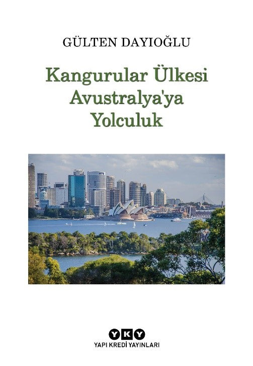Kangurular Ülkesi Avustralya’ya Yolculuk – Gülten Dayıoğlu – Yapı Kredi Yayınları – kitap kapağı