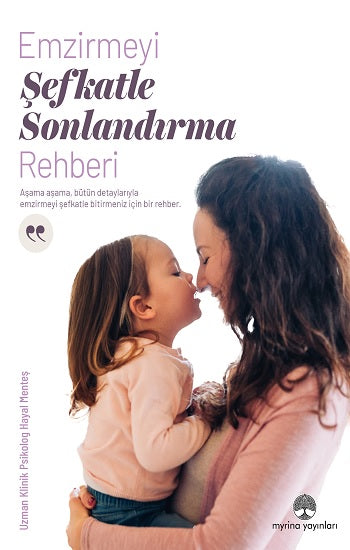 Emzirmeyi Şefkatle Sonlandırma Rehberi – Hayal Menteş – Myrina Yayınları – kitap kapağı