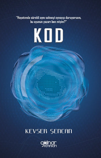 Kod – Kevser Şencan – Gülnar Yayınları – kitap kapağı