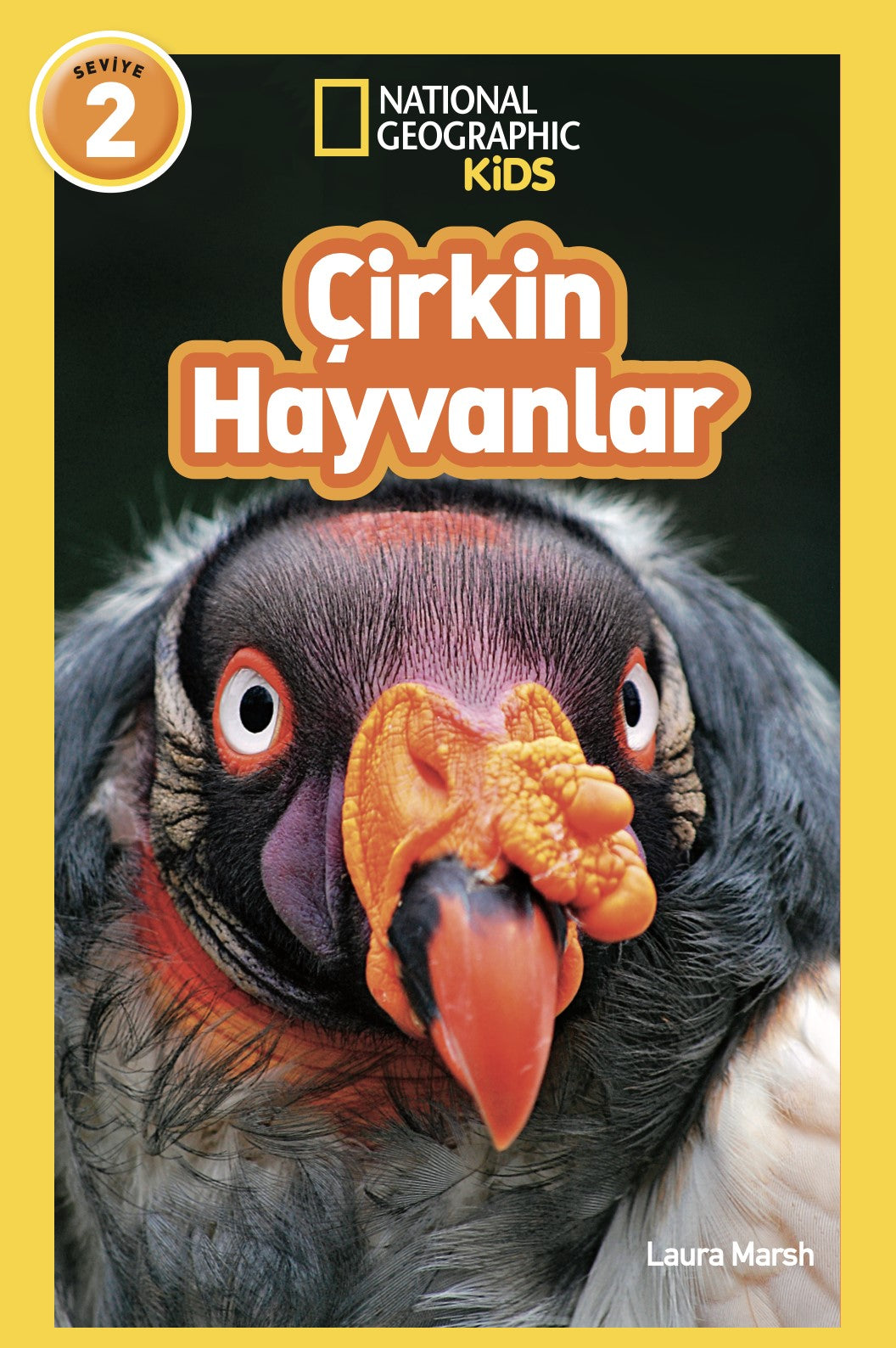 Çirkin Hayvanlar - National Geographic Kids – Laura Marsh – Beta Kids – kitap kapağı