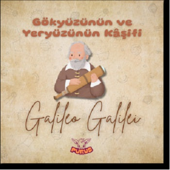 Gökyüzünün ve Yeryüzünün Kaşifi - Galileo Galilei – Bilge Ekin Kuvvetli – Purus Yayınları – kitap kapağı