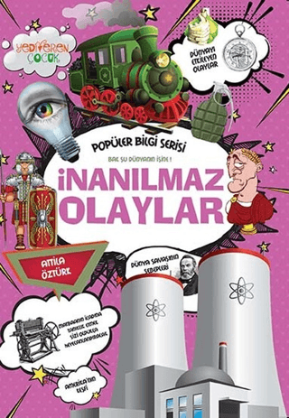 İnanılmaz Olaylar - Popüler Bilgi Serisi – Attila Öztürk – Yediveren Çocuk – kitap kapağı