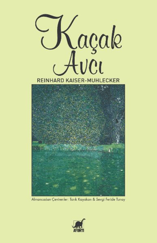 Kaçak Avcı – Reinhard Kaiser Mühlecker – Ayrıntı Yayınları – kitap kapağı