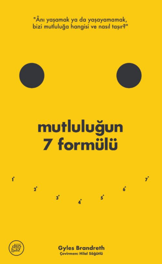 Mutluluğun 7 Formülü: Bir İyimserin Günlüğünden Notlar – Gyles Brandreth – Düşbaz Kitaplar – kitap kapağı
