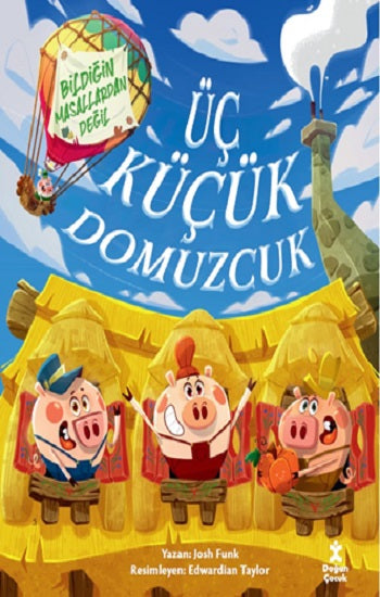 Üç Küçük Domuzcuk-Bildiğin Masallardan Değil – Josh Funk – Doğan Çocuk – kitap kapağı