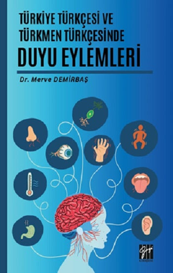 Türkiye Türkçesi Ve Türkmen Türkçesinde Duyu Eylemleri – Merve Demirbaş – Gazi Kitabevi – kitap kapağı