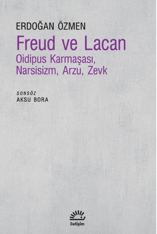 Freud ve Lacan – Erdoğan Özmen – İletişim Yayınları – kitap kapağı