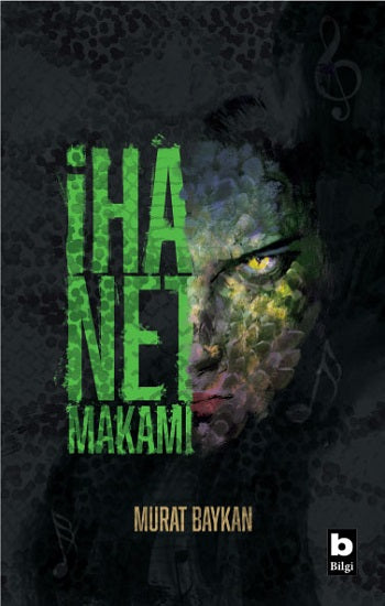 İhanet Makamı – Murat Baykan – Bilgi Yayınevi – kitap kapağı