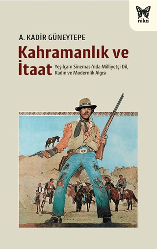 Kahramanlık ve İtaat – A. Kadir Güneytepe – Nika Yayınevi – kitap kapağı