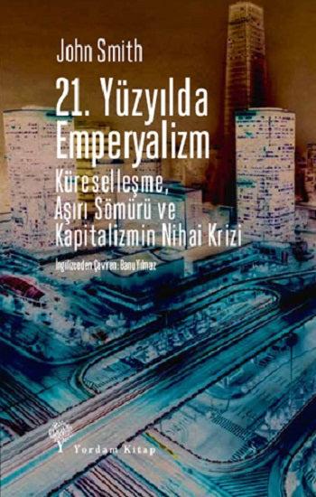 21. Yüzyılda Emperyalizm – John Smith – Yordam Kitap – kitap kapağı