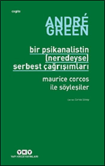 Bir Psikanalistin (Neredeyse) Serbest Çağrışımları – Andre Green & Maurice Corcos – Yapı Kredi Yayınları – kitap kapağı