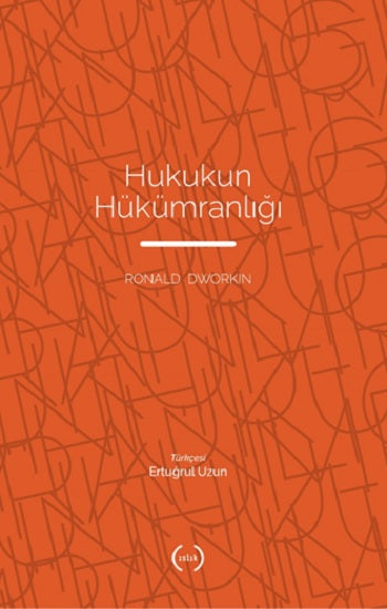 Hukukun Hükümranlığı – Ronald Dworkin – Islık Yayınları – kitap kapağı