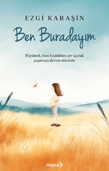 Ben Buradayım – Ezgi Karaşin – Masa Kitap – kitap kapağı