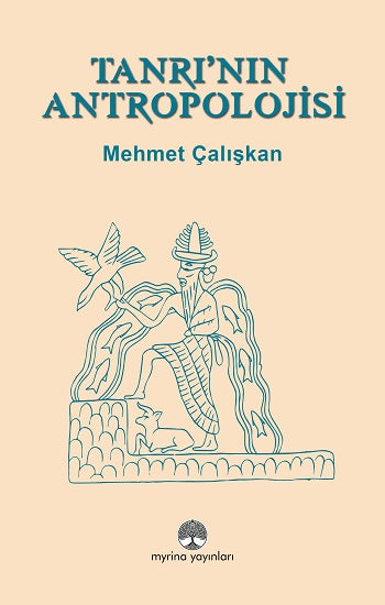 Tanrı’nın Antropolojisi – Mehmet Çalışkan – Myrina Yayınları – kitap kapağı
