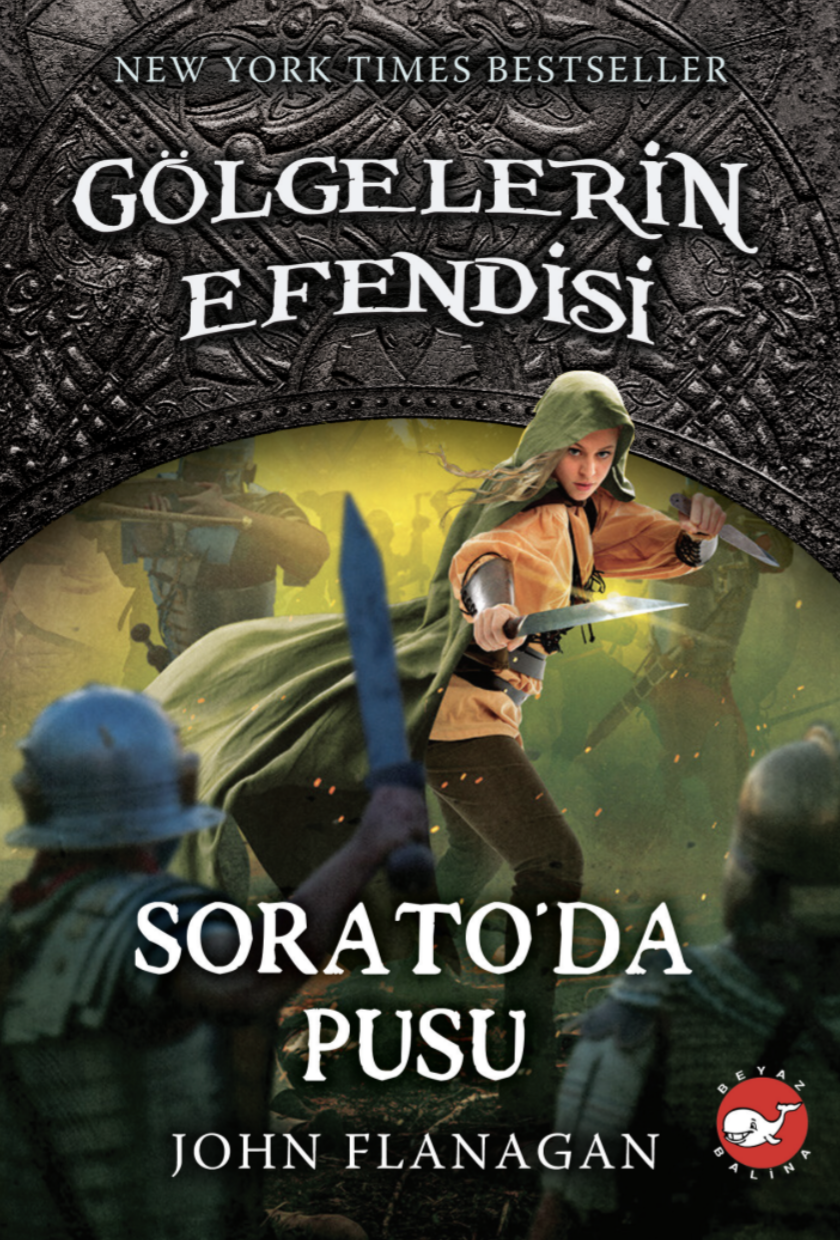 Gölgelerin Efendisi 18 - Sorato’da Pusu – John Flanagan – Beyaz Balina Yayınları – kitap kapağı