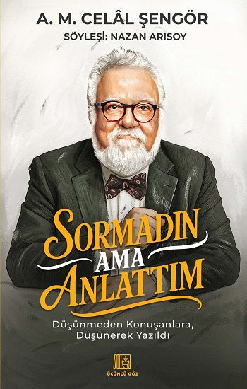 Sormadın Ama Anlattım – Ali Mehmet Celal Şengör – Üçüncü Göz – kitap kapağı