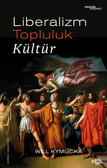 Liberalizm, Topluluk, Kültür – Will Kymlicka – Fol Kitap – kitap kapağı