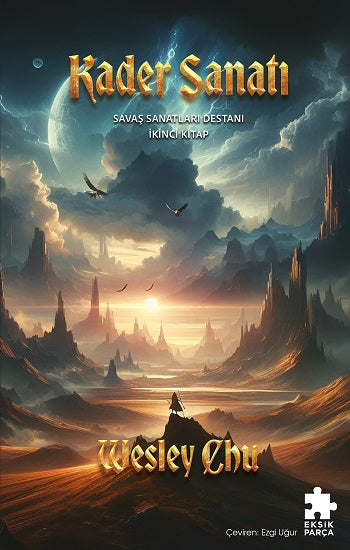 Kader Sanatı - Savaş Sanatları Destanı İkinci Kitap – Wesley Chu – Eksik Parça Yayınları – kitap kapağı