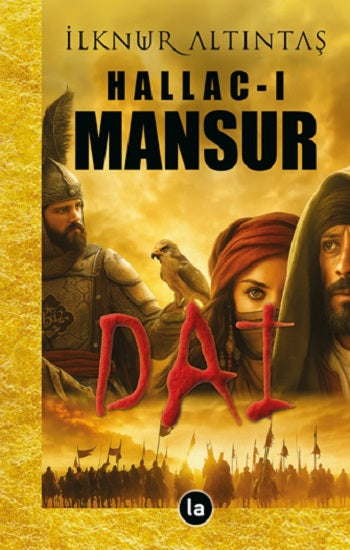 Hallac-ı Mansur / Dai – İlknur Altıntaş – La Kitap Yayınları – kitap kapağı