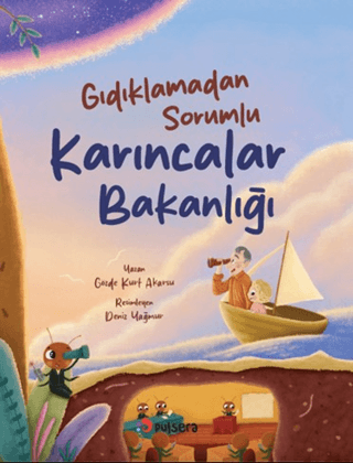 Gıdıklamadan Sorumlu Karıncalar Bakanlığı – Gözde Kurt Akarsu – Pulsera Yayınevi – kitap kapağı