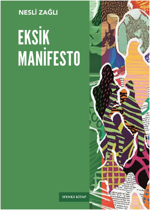 Eksik Manifesto – Nesli Zağlı – Sfenks Kitap – kitap kapağı