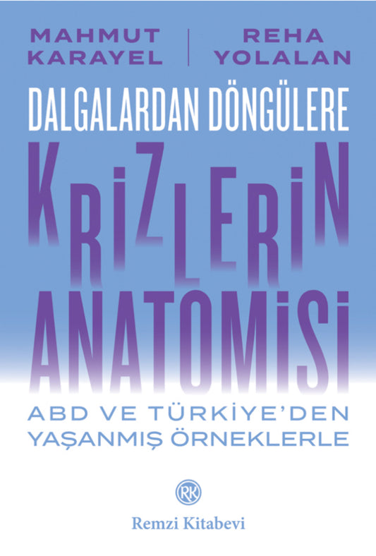 Dalgalardan Döngülere / Krizlerin Anatomisi