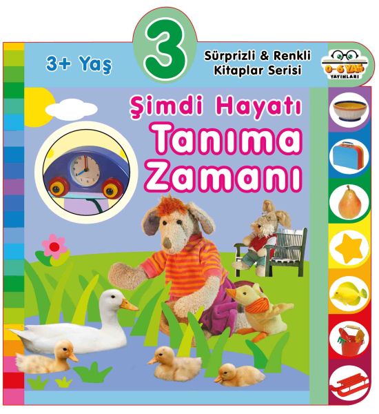 Şimdi Hayatı Tanıma Zamanı (3+Yaş) - 0-6 Yaş Yayınları Kitap