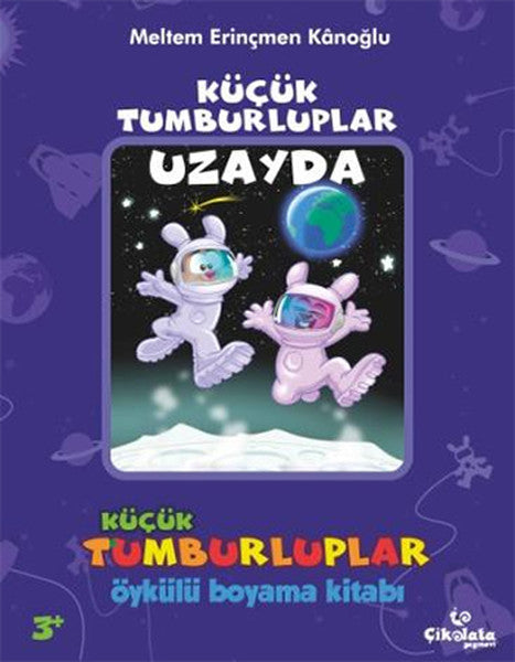 Küçük Tumburluplar - Uzayda (Öykülü Boyama Kitabı) – Meltem Erinçmen Kanoğlu – Çikolata Yayınevi – kitap kapağı