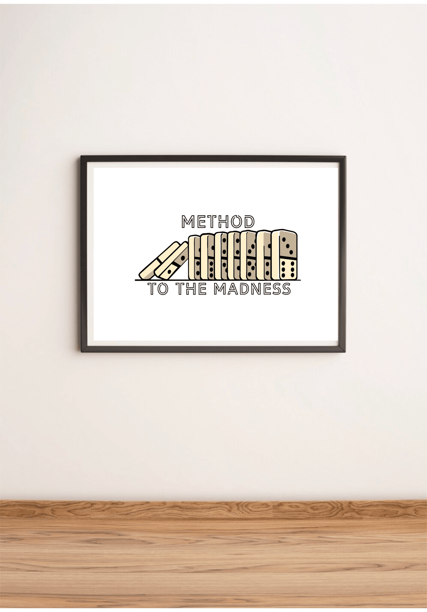 Method to the Madness Art Print | Bold Typographic Poster