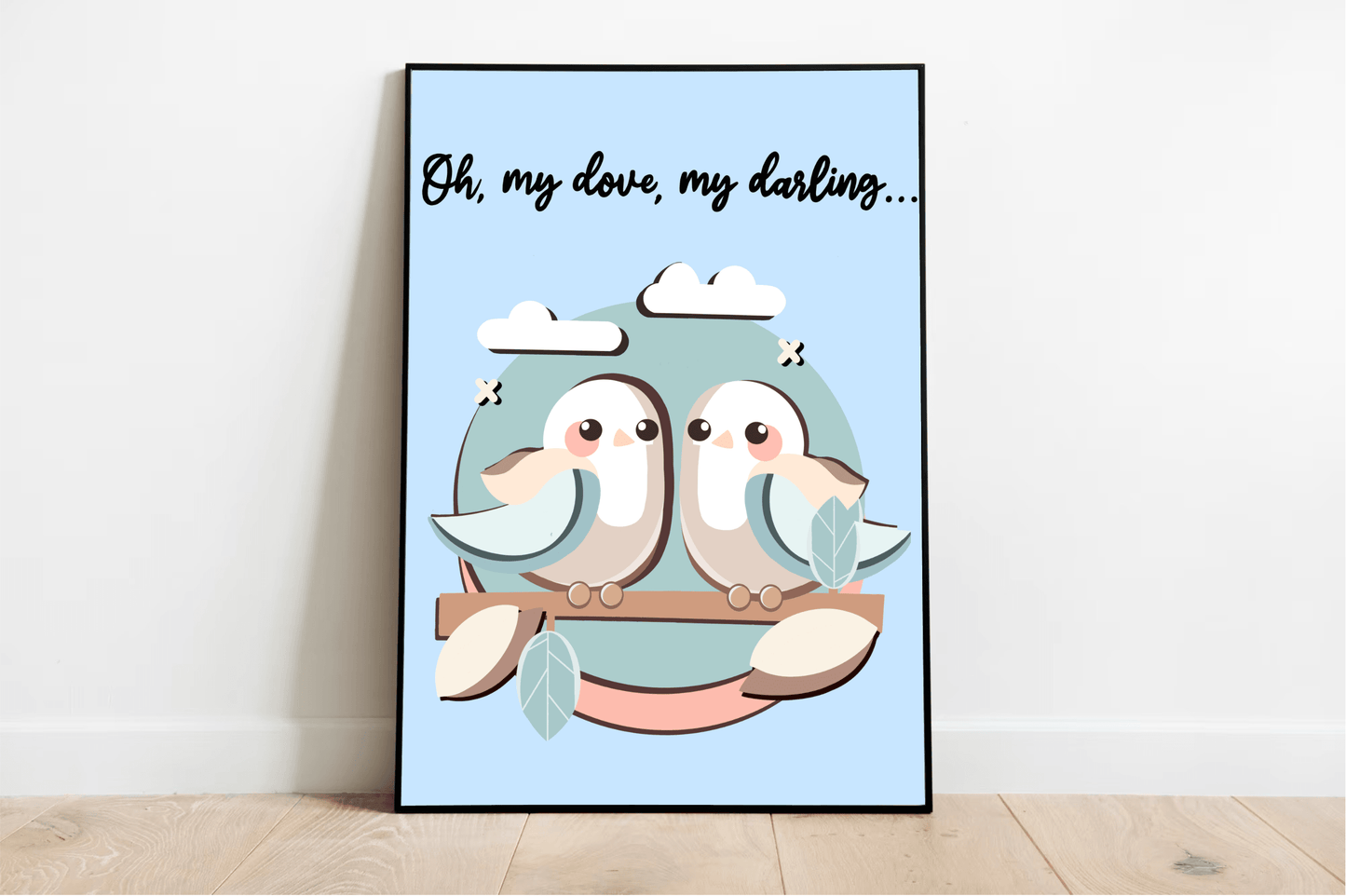 Oh My Dove, My Darling – Romantic Bird Love Art Print