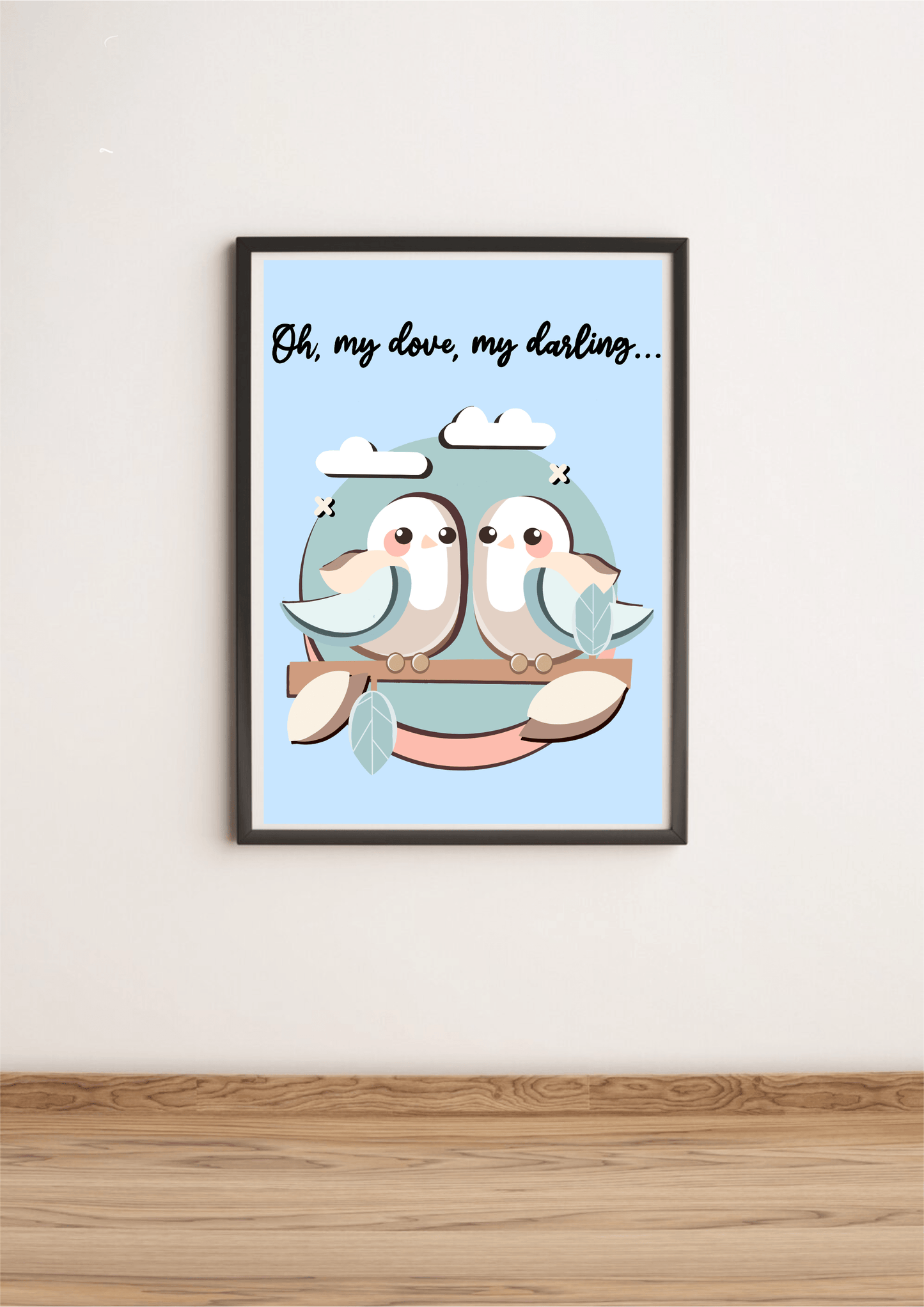 Oh My Dove, My Darling – Romantic Bird Love Art Print
