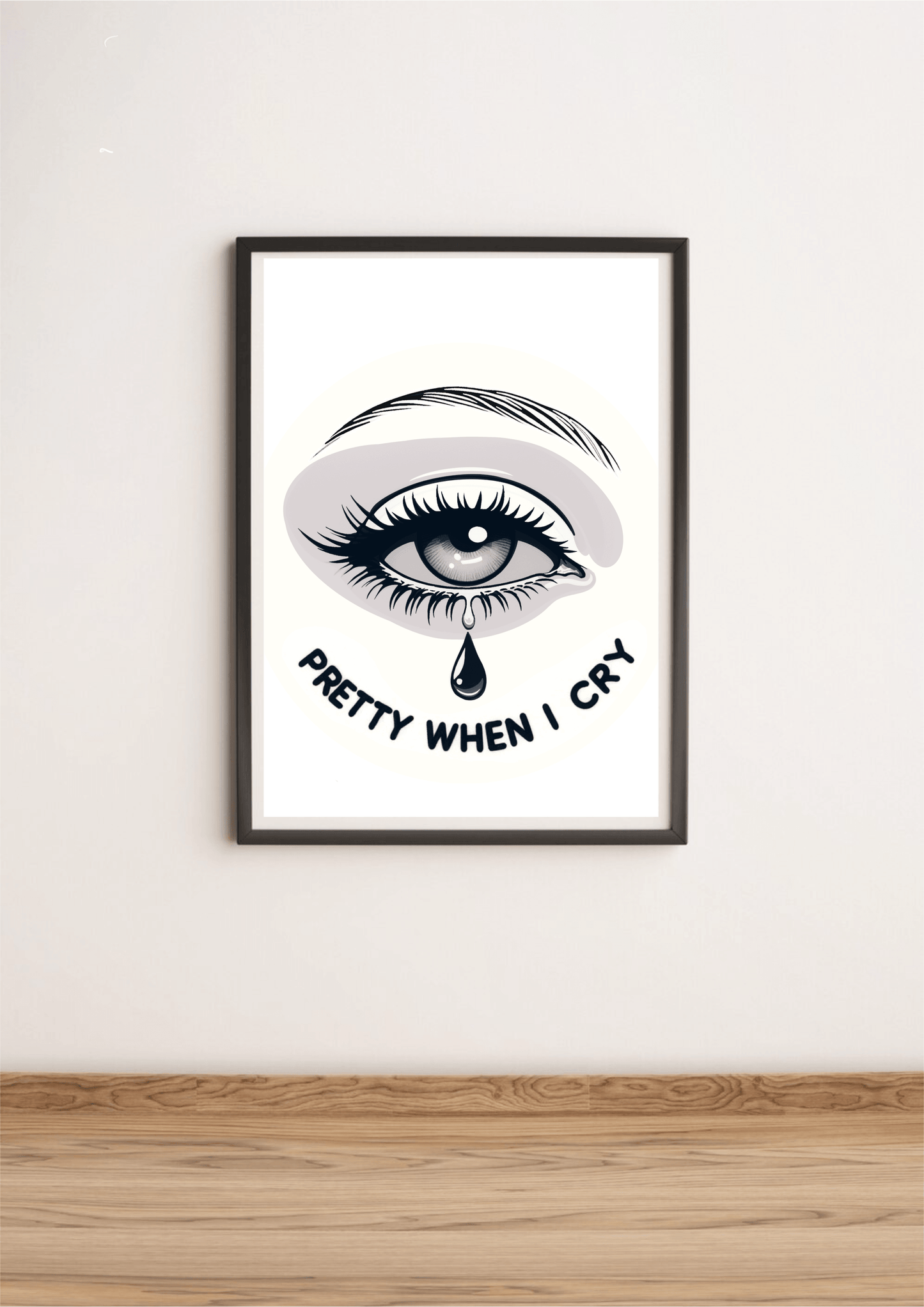Pretty When I Cry – Emotional Eye Art Print