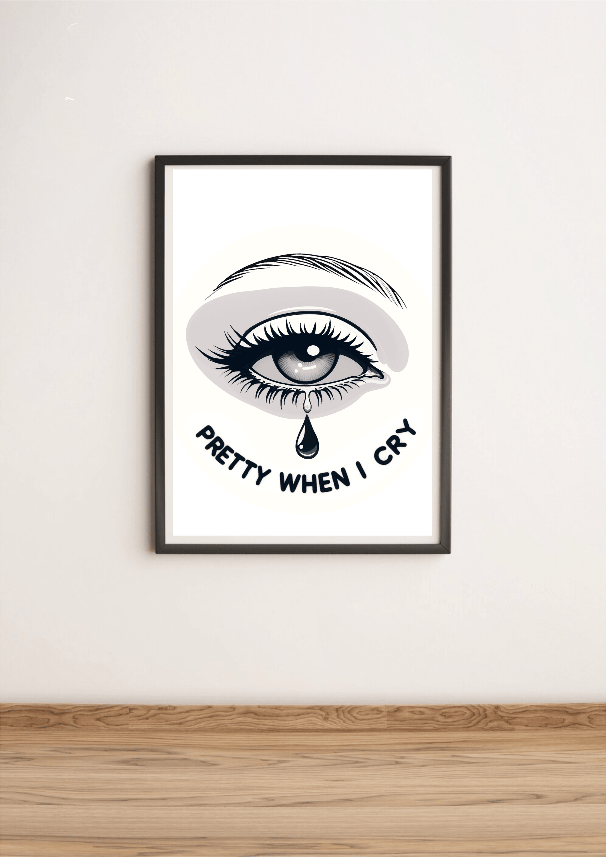Pretty When I Cry – Emotional Eye Art Print