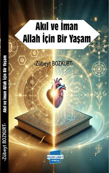 Akıl ve İman Allah İçin Bir Yaşam